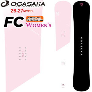 [�\�񏤕i] 26-27 �I�K�T�J OGASAKA �X�m�[�{�[�h FC �G�t�V�[ Full Carve ���f�B�[�X 145cm 148cm 151cm �t���[�X�^�C�� �J�[�r���O �X�m�{ �� 2026 2027 ���{���K�i
