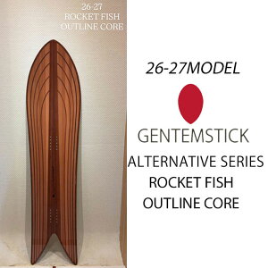 [�\�񏤕i] 26-27 �Q���e���X�e�B�b�N GENTEMSTICK GENTEMSTICK ROCKET FISH OUTLINE CORE 144.7cm ���P�b�g�t�B�b�V�� �A�E�g���C���R�A �X�m�[�{�[�h �p�E�_�[�{�[�h �A�N�Z���L�����o�[ �� 2026 2027