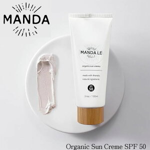 MANDA LE Organic Sun Creme SPF50 }_ GC[ I[KjbN Ty[Xg 100ml mP~JĂ~ VRf THANAKA }X|[c {Ki