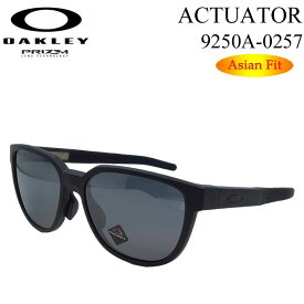 【～11日迄 2個で5倍！3個購入で10倍】OAKLEY オークリー サングラス 9250A-0257 ACTUATOR アクチュエーター Asia Fit アジアンフィット PRIZM プリズムレンズ 日本正規品 キャンプ アウトドア 【あす楽対応】