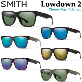 【6月4日～ 3個購入でP10倍】スミス サングラス ローダウン2 SMITH 偏光 サングラス 釣り 最強 Lowdown 2 クロマポップ Chromapop Polarized フィッシング アウトドア 日本正規品【あす楽対応】