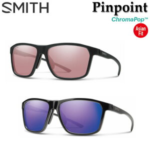 SMITH スミス サングラス [Pinpoint ピンポイント] Asia Fit アジアンフィット クロマポップ Chromapop アウトドア 日本正規品【あす楽対応】