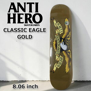 �A���`�q�[���[ �X�P�[�g�{�[�h�X�P�[�g �f�b�L ANTI HERO [AN-1] 8.06inch CLASSIC EAGLE GOLD �X�P�{�[ �p�[�c SKATE BOARD DECK�y���z