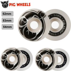 PIG WHEELS �X�P�[�g�{�[�h �E�B�[�� PRIME 52mm 53mm 54mm 101A �s�b�O �E�B�[�� �X�P�[�g �p�[�c SK8 �X�P�{�[�y���z