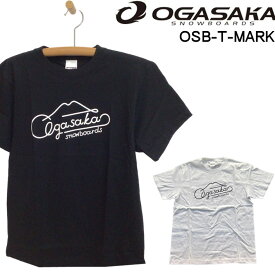 [現品限り] OGASAKA オガサカ スノーボード 半袖 Tシャツ OSB-T-MARK [11] [12] コットン アパレル ユニセックス プレゼント【即】