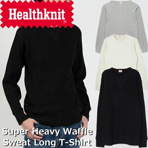 ヘルスニット Healthknit #993 SUPER HEAVY WAFFLE SWEAT スーパーヘビーワッフル スウェット長 ヘルスニット Healthknit 993 スーパーヘビーワッフル 長袖Tシャツ | Jalana | ジャラーナ