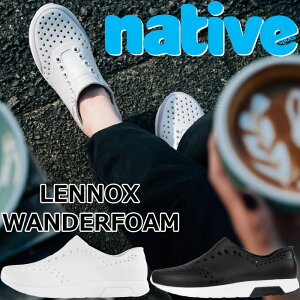 y}\|Cgő10{z native shoes LENNOX WANDERFOAM lCeBuV[Y mbNX o[V[Y Xj[J[ Y T_ fB[X V[T_ NbOT_ 