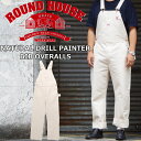 【お買い物マラソンポイント最大10倍】 ROUND HOUSE NATURAL DRILL PAINTER BIB OVERALLS ラウンドハウス ナチュラル …