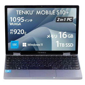 TENKU MOBILE S10 2in1モバイルノートPC 10.51インチ 920g USB TYPE-C 映像出力 日本語キーボード Windows 11 Home (intel N150/メモリ16GB/SSD1TB)