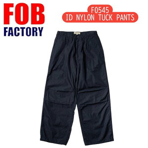 FOB factory �yF0545�z ID NYLON TUCK PANTS �G�t�I�[�r�[�t�@�N�g���[ �g���b�N�p���c �i�C���� �� ���n �t�� �V���v�� �A���J�W �J�W���A�� �����Y�y���������z ���{��