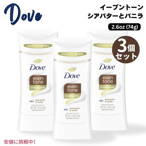 3�Z�b�g Dove �_�� �C�[�u���g�[�� �����p �f�I�h�����g �X�e�B�b�N �V�A�o�^�[���o�j�� 74g Even Tone Womens Deodorant Shea Butter & Vanilla 2.6oz