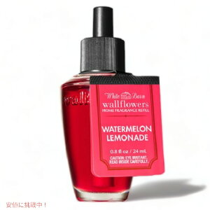 yzBath and Body Works EH[t[ lւp EH[^[l[h 24ml Wallflowers Refill WATERMELON LEMONADE