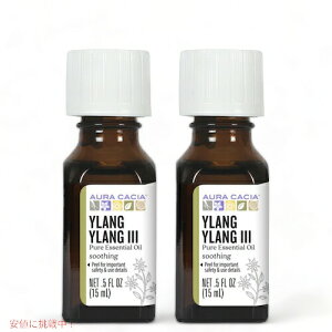 �y2�Z�b�g�z�I�[���J�V�A �G�b�Z���V�����I�C�� �C�����C���� 15ml(0.5floz) Aura Cacia Essential Oil Ylang Ylang III