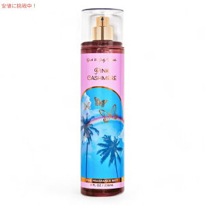 Bath & Body Works oXAh{fB[NX sNJV~A tOX~Xg 8 fl oz / 236 mL PINK CASHMERE Fragrance Mist