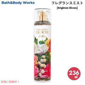 Bath&Body Works �o�X���{�f�B���[�N�X �u���C�e�X�g�u���[�� �t�@�C���t���O�����X�~�X�g 236 mL Brightest Bloom Fine Fragrance Mist 8oz