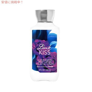 Bath&Body Works Body Lotion DARK KISS 8 fl oz / 236 mL / oXAh{fB[NX {fB[V _[NLX