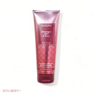 �o�X�A���h�{�f�B���[�N�X �{�f�B�N���[�� �V�����p���A�b�v�����n�j�[ 226g / 8oz Bath&Body Works Body Cream CHAMPAGNE APPLE & HONEY