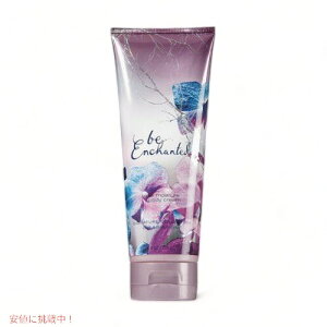 oX{fB[[NX {fBN[ r[G`ebh Bath&BodyWorks Body Cream Be Enchanted 8oz/226g