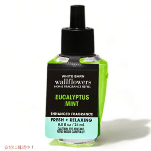 oX{fB[NX EH[t[lւp [[J ~g] 0.8 fl oz / 24ml Bath&Body Works Eucalyptus Mint Wallflowers Fragrance Refill