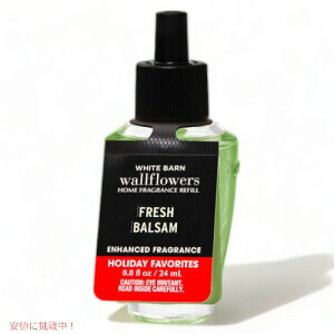 oX{fB[NX EH[t[ lւp [tbVoT] 0.8 fl oz / 24ml Bath & Body Works Fresh Balsam Wallflowers Fragrance Refill