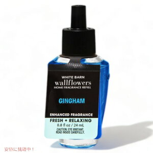 �o�X���{�f�B���[�N�X �E�H�[���t�����[�l�ւ��p [�M���K��] 0.8 fl oz / 24ml Bath&Body Works Gingham Wallflowers Fragrance Refill