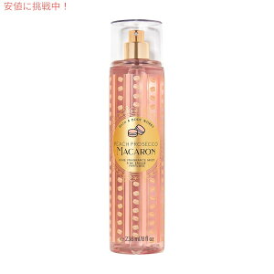 Bath & Body Works Fine Fragrance Mist PEACH PROSECCO MACARON 8 fl oz / 236 mL / �o�X&�{�f�B���[�N�X �t�@�C���t���O�����X�~�X�g