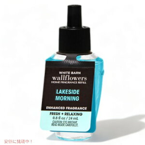 oX{fB[NX EH[t[lւp[CNTCh [jO]0.8 fl oz/24ml Bath&Body Works Lakeside Morning Wallflowers Fragrance Refill