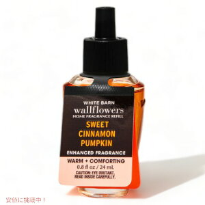 oX{fB[NX EH[t[lւp[XC[gVipvL]0.8floz/24ml Bath&Body Works Sweet Cinnamon Pumpkin Wallflowers refill
