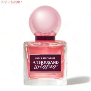 Bath & Body Works oXAh{fB[NX TEUhEEBbV pt[ Mtg Eau de Parfum A THOUSAND WISHES