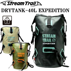 STREAMTRAIL ストリームトレイル ドライタンク 40L エクスペディション 数量限定 防水バッグ DRYTANK 40L EXPEDITION ドライバッグ バックパック