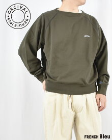 オーシバル / オーチバル ORCIVAL ボートネック スウェット OR-C0430MAZ ラグランスリーブ プルオーバー 裏毛 トレーナー スエット 長袖 カットソー メンズ 2025AW