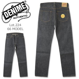 DENIME (ドゥニーム) Lot.224 (66 MODEL) ノンウォッシュ [224](ジーンズ/デニム/66モデル/テーパード/ウエアハウス/日本製/デニム/JEANS/メンズ/セルビッチ)