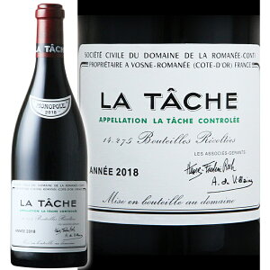 yzyN[zzԃC DRC h[k h  }l ReB  ^[V 2018 750ml Domaine de La Romanee Conti La Tache m|[ PƏL MdC 󏭃C ōC uS