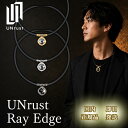 ★限定クーポン発行中★ アンラスト UNrust 磁気ネックレス レイエッジ Ray Edge ヘルスケア ネックレス 150mT メンズ…