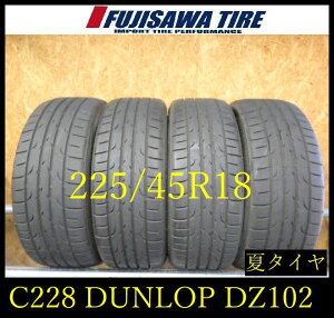 �yC228�zG������������2024�N���� ��7.5~8���R��DUNLOP DIREZZA DZ102��225/45R18��4�{ C228-26