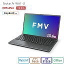 ノートパソコン office付き 新品 おすすめ FMV Note A WA1-L1 【WEBオリジナルベースモデル】15.6型 Windows11 Home Ryzen7 メモリ16GB SSD 512GB office 搭載モデル FMVWL1A175