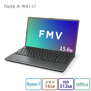 �m�[�g�p�\�R�� office�t�� �V�i �������� FMV Note A WA1-L1 �yWEB�I���W�i���x�[�X���f���z15.6�^ Windows11 Home Ryzen7 ������16GB SSD 512GB office ���ڃ��f�� FMVWL1A175