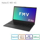 ノートパソコン office付き 新品 おすすめ 富士通 FMV Note E WE1-K3 【WEBオリジナルベースモデル】15.6型 Windows 11 Home Core i5 メモリ16GB SSD 512GB office 搭載モデル FMVWK3E155_RK