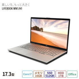 【公式・新品：送料無料】 ノートパソコン office付き 新品 おすすめ 富士通 FMV LIFEBOOK NHシリーズ WN1/H1 【NH90/H1ベースモデル】17.3型 Windows11 Home Core i7 TV機能 メモリ16GB SSD 512GB+HDD 1TB Blu-ray Office 搭載モデル RK_WN1H1_A009