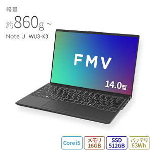 yEVi:zm[gp\R Vi  xm FMV Note U WU3-K3yWEBIWix[Xfz14.0^ Windows11 Pro Core i5 16GB SSD512GB eʃobe ڃf officeȂ RK_WU3K