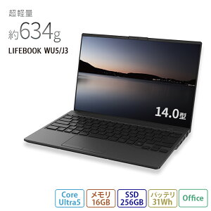 yEVi:zm[gp\R officet Vi  xm FMV LIFEBOOK UHV[Y WU5/J3 FMV ZeroyWEBIWix[Xfzyyʁz14.0^ Windows11 Home Core Ultra5 16GB SSD256GB