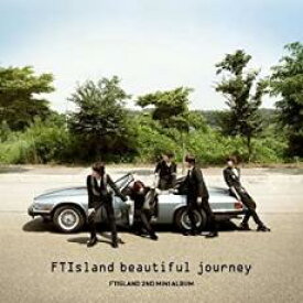 【中古】CD▼FTIsland Beautiful Journey : FTIsland 2nd Mini Album 輸入盤 レンタル落ち ケース無