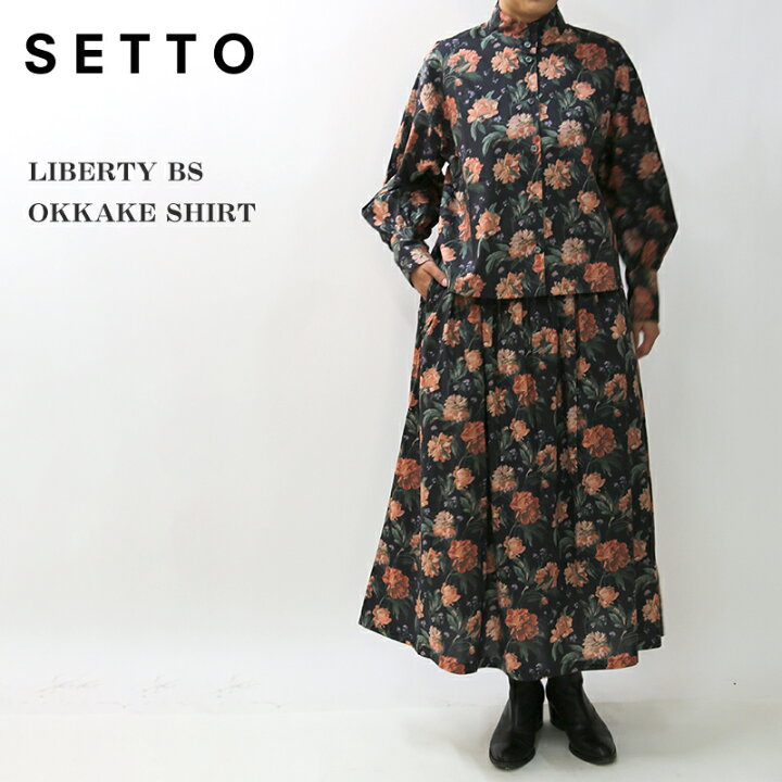 楽天市場】SETTO （セット）LIBERTY BS OKKAKE SHIRT オッカケシャツ 
