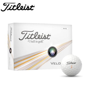 y2024fz^CgXg VELOCITY St{[ xVeB 1_[Xi12jzCg Titleist 10p
