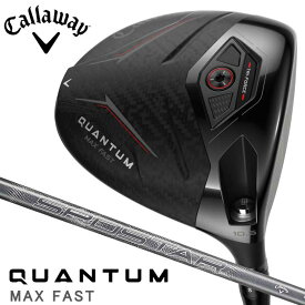 【2026モデル】キャロウェイ QUANTUM MAX FAST ドライバー　シャフト：SPDSTAR カーボン 日本正規品 Callaway クアンタム マックス ファスト