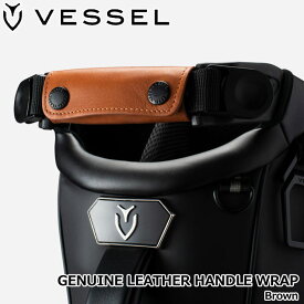 ベゼル GENUINE LEATHER HANDLE WRAP ブラウン ジェニュインレザーハンドルラップ Brown ゴルフ アクセサリー キャディバッグ パーツ VESSEL