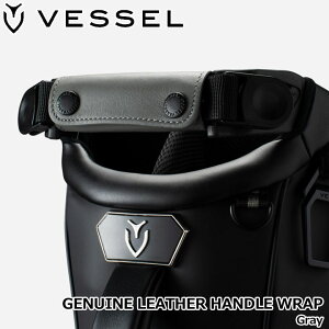 x[ GENUINE LEATHER HANDLE WRAP O[ WFjCU[nhbv Gray St ANZT[ LfBobO p[c VESSEL