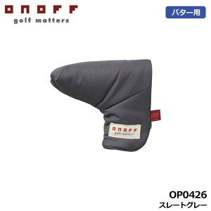 �I�m�t OP0426 �p�^�[�J�o�[ �X���[�g�O���[(78) �w�b�h�J�o�[ �p�^�[�p �u���[�h�^ �}���b�g�^ PT �y�� �����Y ���f�B�[�X �J�W���A�� Putter Head Cover ONOFF