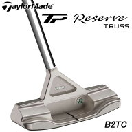 テーラーメイド TP リザーブ トラス パター B2TC トラスセンター 日本正規品 TP Reserve TRUSS TaylorMade