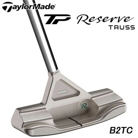 テーラーメイド TP リザーブ トラス パター B2TC トラスヒール 日本正規品 TP Reserve TRUSS TaylorMade